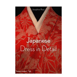 【现货】【V&A博物馆】日本服饰细节 Japanese Dress in Detail T&H出版 英文原版进口服装设计图案版式 善本图书