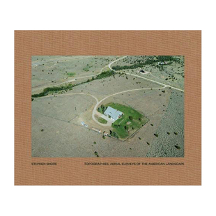 【预售】史蒂芬·肖尔 地形学：美国景观航测 Stephen Shore, Topographies: Aerial Surveys of the American 英文原版进口图书