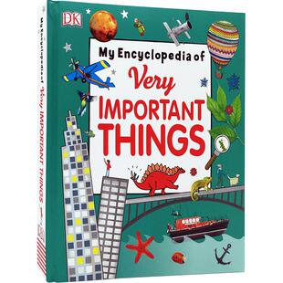 那些重要的事 幼儿百科全书 英文原版My Encyclopedia of Very Important Things DK Children十万个为什么我的重点小百科精装