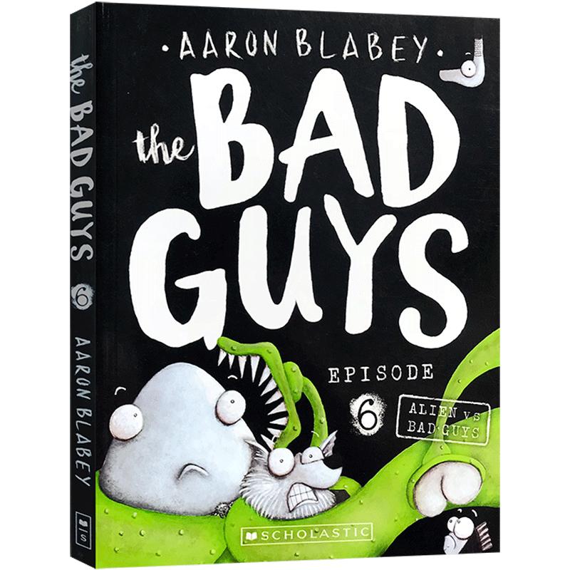 英文原版 the Bad Guys Episode 6 我是大坏蛋 Alien vs Bad Guys 第6集：外星人vs 坏人 儿童漫画章节桥梁小说 幽默有趣 爆笑连连