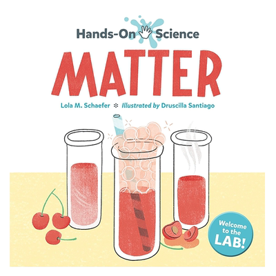 实践科学 物质 Hands-On Science Matter 英文原版 儿童科普绘本 少儿知识百科图画书 精装科学绘本 进口儿童读物 又日新