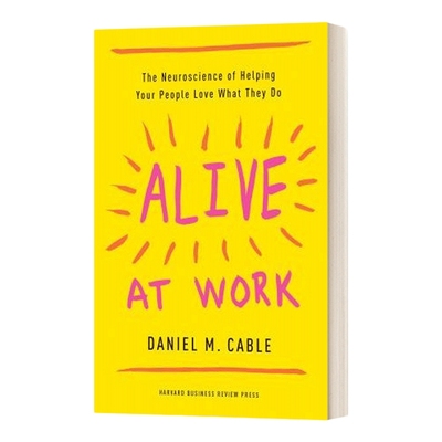 英文原版 Alive at Work The Neuroscience of Helping Your People Love What They Do 激活 如何使团队跑起来 英文版 进口英语书