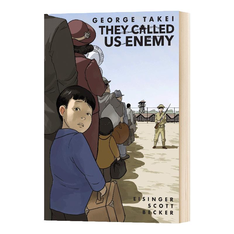 他们称我们为敌人 英文原版 They Called Us Enemy 全英文版 EISINGER, JUSTIN,Takei, George,Scott, Steven 进口英语书籍