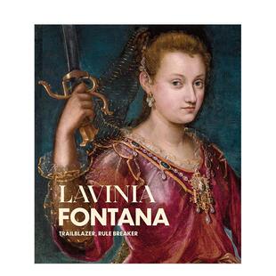 【预售】拉维妮娅·丰塔纳:开拓者、规则破坏者 Lavinia Fontana: Trailblazer Rule Breaker 原版英文艺术画册画集