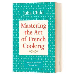 掌握烹饪法国菜的艺术1 英文原版 Mastering the Art of French Cooking Volume 1法国菜谱 朱莉娅查尔德Julia Child 进口英语书籍