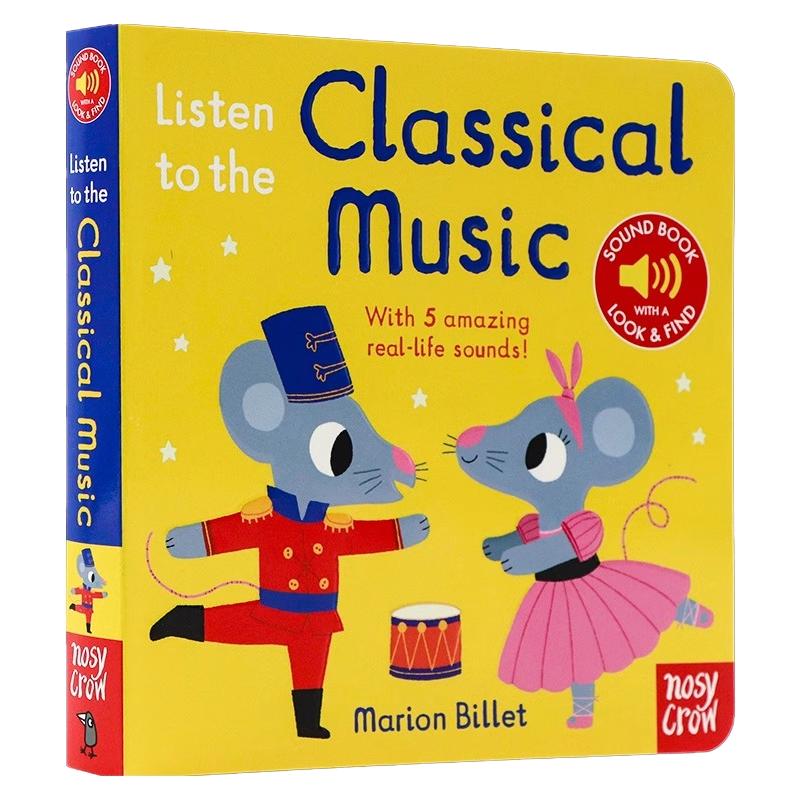 聆听古典音乐 Listen to the Classical Music  英文原版触摸发声书系列 幼儿童乐感启蒙早教音乐纸板书宝宝触摸会发声 Nosy Crow