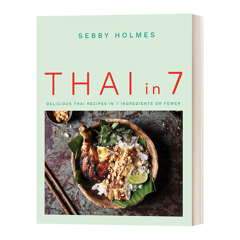 英文原版 Thai in 7 7种食材做出美味的泰国料理 英文版 亚洲东南亚料理烹饪食谱指南 进口英语书籍