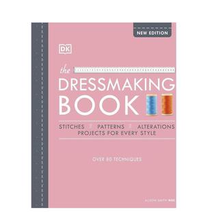 【预售】服饰指南80多种裁缝技巧英文服装设计进口原版外版书14岁以上The Dressmaking Book Over 80 Techniques Alison Smith M