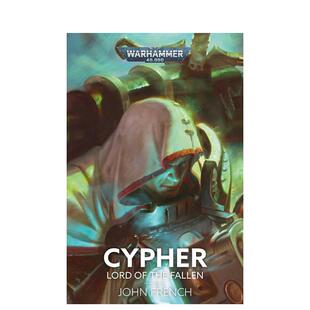 【现货】战锤塞弗·堕落勋爵英文文学小说进口原版书Cypher: Lord of the Fallen (Warhammer 40，000)JohnFrenchGames Workshop
