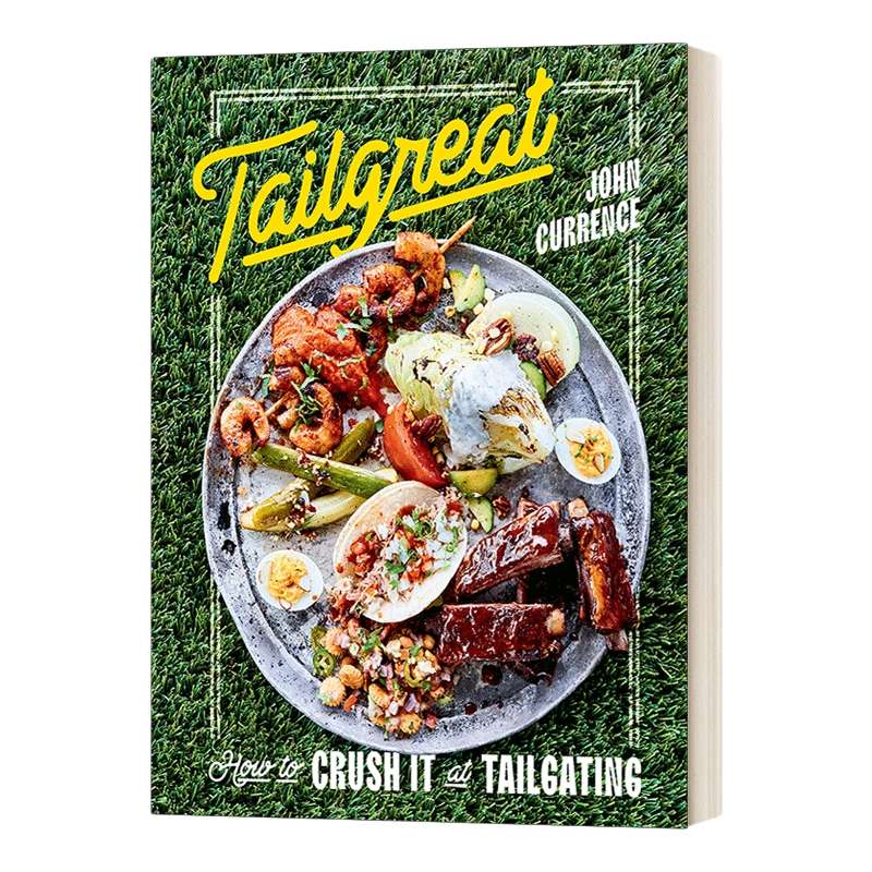 英文原版 Tailgreat How to Crush It at Tailgating 好极了 如何在车尾压碎它 精装 英文版 进口英语原版书籍