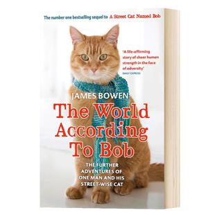 街猫鲍勃2 英文原版 The World According to Bob 一只名叫鲍勃的街头流浪猫 同名电影小说 遇见一只猫 伦敦街猫记 进口英语书籍