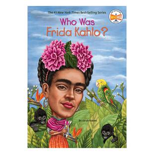 现货 英文原版 弗里达卡罗是谁? Who Was Frida Kahlo? 中小学生读物 Who Was/Is 系列 进口原版 人物传记