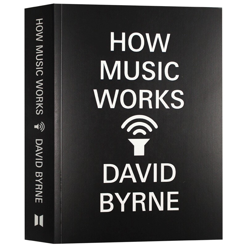 制造音乐 英文原版 How Music Works 大卫拜恩 艺术 音乐理论 英文版 进口原版英语书籍