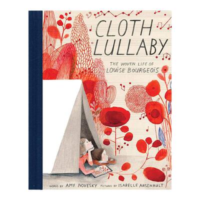 现货原版 Cloth Lullaby 布的摇篮曲:路易丝·布尔乔亚的编织人生 插画师Isabelle Arsenault作品集