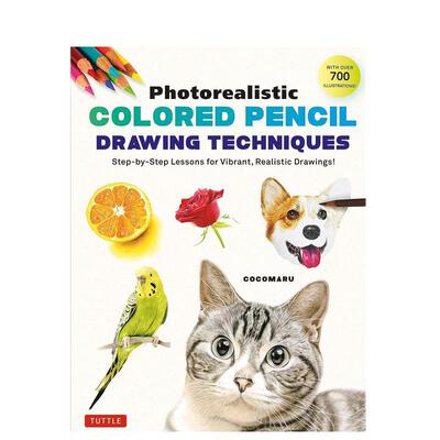 【预售】逼真的彩色铅笔绘画技巧英文艺术技法与入门赏析进口原版外版书简装14岁以上Photorealistic Colored Pencil Drawing Tec