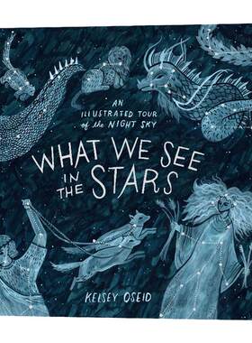 当我们看星星时 我们看见了什么 英文原版 What We See in the Stars 精装 英文版 Kelsey Oseid 进口英语原版书籍