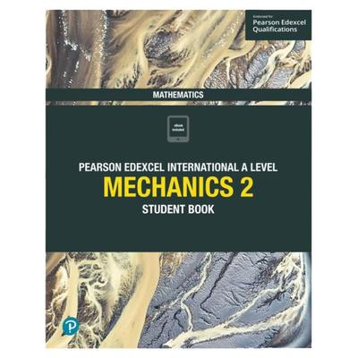 培生爱德思考试教材 机械数学2 Pearson Edexcel International A Level Mathematics Mechanics 2 Student Book国际课程 英语书籍