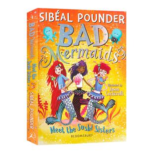 坏美人鱼遇到了寿司姐妹 英文原版 Bad Mermaids Meet the Sushi Sisters 英文版 Sibeal Pounder 进口英语原版书籍