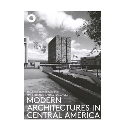 【预售】中美洲的现代建筑 Modern Architectures in Central America 原版英文建筑设计 正版进口书