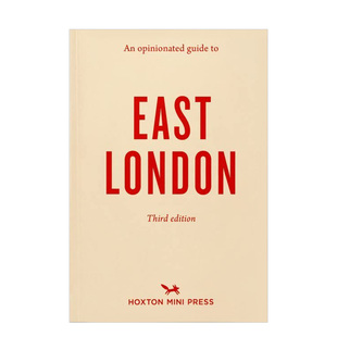 【现货】固执己见的东伦敦指南An Opinionated Guide To East London 英国城市人文文化风格旅游精装图集 英文原版 美食手工市集