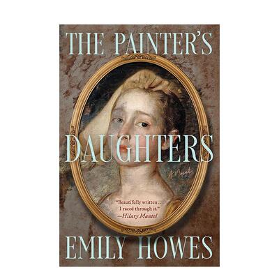 【预售】画家的女儿英文文学小说进口原版外版书精装14岁以上Painter's Daughters Emily Howes Simon & Schuster