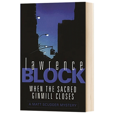 酒店关门之后 When The Sacred Ginmill Closes 英文原版小说  豆瓣推荐 Lawrence Block 英文版 进口英语书籍