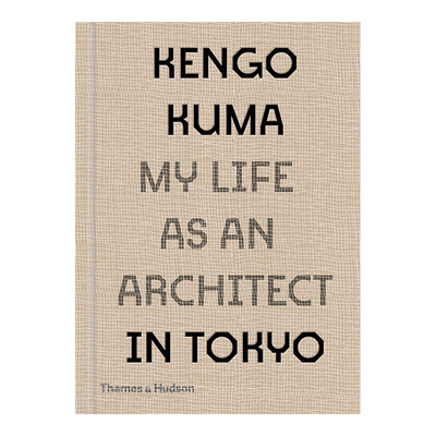 【预售】Kengo Kuma隈研吾：东京的建筑师生活 My Life as an Architect in Tokyo 英文原版建筑设计作品集书籍进口