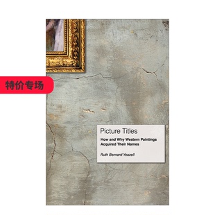 【现货】画名Picture Titles 西方绘画如何和为什么有了它们的名字 英文原版艺术理论历史 善本图书 普林斯顿大学出版社