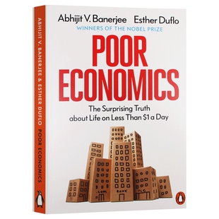 贫穷的本质 英文原版 Poor Economics 社会理论发展经济学 社会科学 诺贝尔经济学奖获得者班纳吉和迪弗洛作品 英文版进口英语书籍