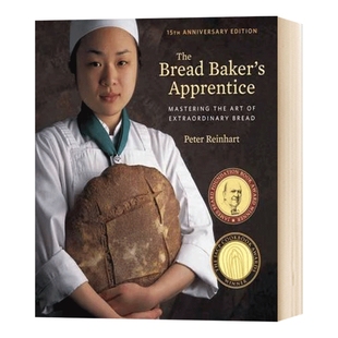 学徒面包师 英文原版 The Bread Baker's Apprentice 15周年纪念版精装 彼得莱因哈特 面包基础入门技巧书 英文版进口原版英语书籍
