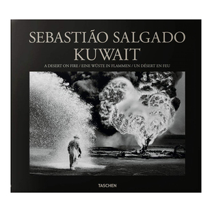 【现货】[TASCHEN出版]Sebastiao Salgado. Kuwait. A Desert on Fire 萨尔加多科威特：战火中的荒漠 英文原版 摄影作品集