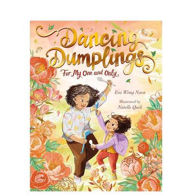 【预售】幸运饺子英文儿童绘本人际关系进口原版书精装Dancing Dumplings for My One and OnlyEva Wong NavaWalker Books UK