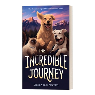 英文原版 The Incredible Journey 一猫二狗三分亲/一猫二狗的奇妙旅程 Sheila Burnford  英文版 进口英语原版书籍