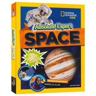 Absolute Expert Space All the Latest Facts from the Field 绝对专家系列太空新知全览 国家地理儿童版百科科普 英文原版进口