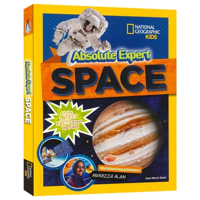 Absolute Expert Space All the Latest Facts from the Field 绝对专家系列太空新知全览 国家地理儿童版百科科普 英文原版进口