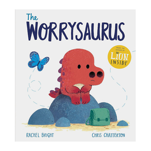 【现货】The Worrysaurus，爱忧虑的小恐龙 英文原版图书籍进口正版 Rachel Bright,Chris Chatterton 儿童故事绘本