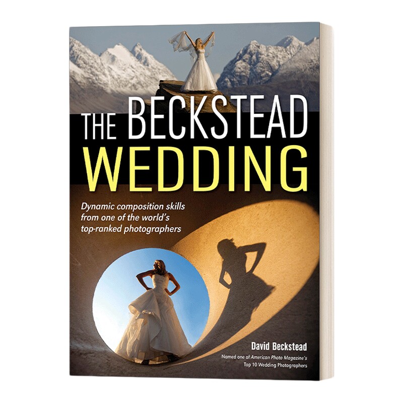 英文原版 The Beckstead Wedding 大卫·贝克斯塔德婚礼 来自世界顶级摄影师之一的动态构图技巧 英文版 进口英语原版书籍