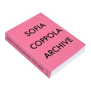预售 索菲亚科波拉：档案  Archive Sofia Coppola原版艺术摄影书籍 艺术摄影 华源时空
