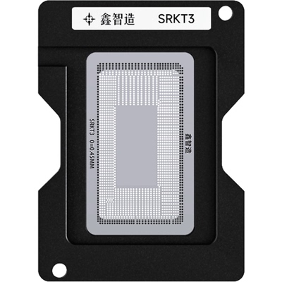 鑫智造11代CPUSRKT3钢网植球台