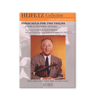 亨德尔 帕萨卡里亚 双小提琴 海菲兹版 LKM原版进口乐谱书 PASSACAGLIA FOR TWO VIOLINS for Violin Heifetz HL00126549