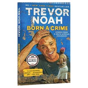 天生有罪 英文原版 Born a Crime Trevor Noah 特雷弗诺亚自传 崔娃自传 天生罪犯 名人传记 搭科比自传 人生由我 一生的旅程