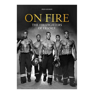 【现货】火力全开 On Fire: The Firefighters of France 英文原版法国消防员肖像摄影集黑白照片 精装艺术画册书籍 Fred Goudon