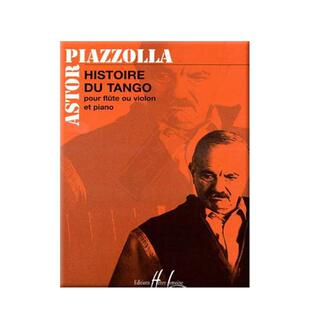 皮亚佐拉 探戈的历史 长笛或小提琴和钢琴 原版乐谱书 Piazzolla Histoire Du Tango Flute or Violin Piano 554-01237