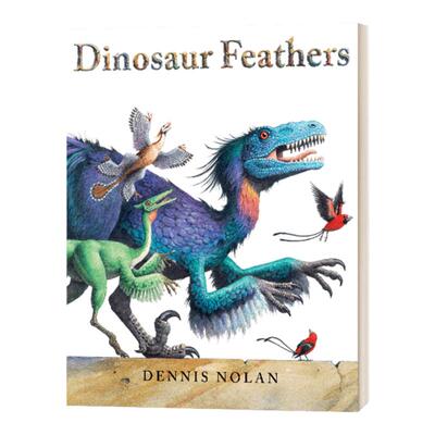 Dinosaur Feathers 长羽毛的恐龙 绘本 英文原版