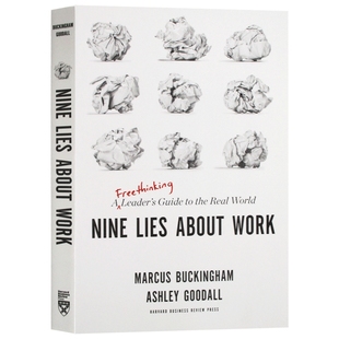 关于工作的9个大谎言 英文原版 Nine Lies About Work 求职与职场 职场工作误区马库斯白金汉 Marcus Buckingham 英文版进口英语书