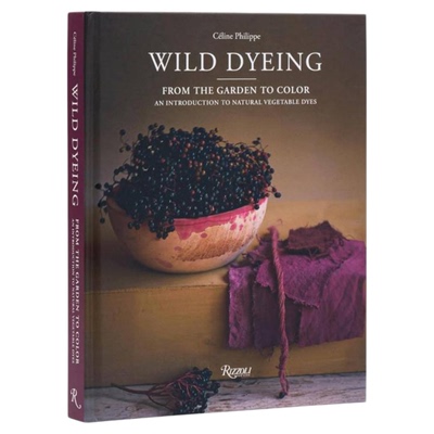 预售 Wild Dyeing: From the Garden to Color - An Introduction to Natural Vegetable Dyes，野生染料：从花园到色彩-天