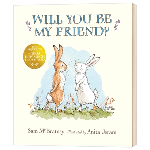 Will You Be My Friend 英文原版绘本 你愿意做我的朋友吗 猜猜我有多爱你续集 精装 美版 英文版儿童英语启蒙读物 进口原版书籍