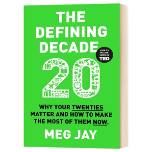 20岁光阴不再来 The Defining Decade 英文原版书 定义十年 20-29岁人生规划书 TED国际公开课 进口英语书籍 Dr Meg Jay励志
