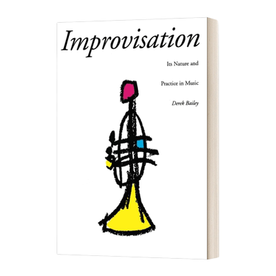 英文原版 Improvisation 即兴 其本质与音乐实践 英文版 进口英语原版书籍
