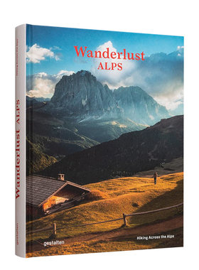 【现货】漫游阿尔卑斯:徒步穿越阿尔卑斯山脉Wanderlust Alps 旅游冒险探索欧洲山峰图册专业指南 英文原版 Alex Roddie 善本图书